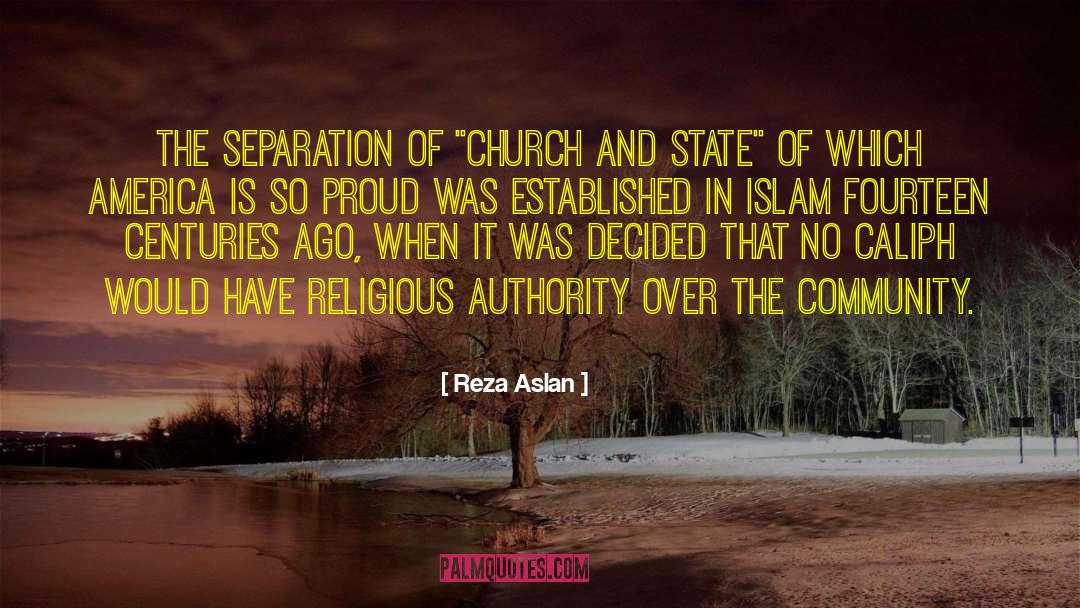 Reza Aslan Quotes: The separation of 