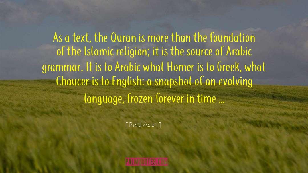 Reza Aslan Quotes: As a text, the Quran