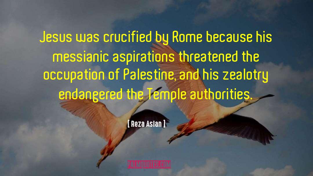 Reza Aslan Quotes: Jesus was crucified by Rome