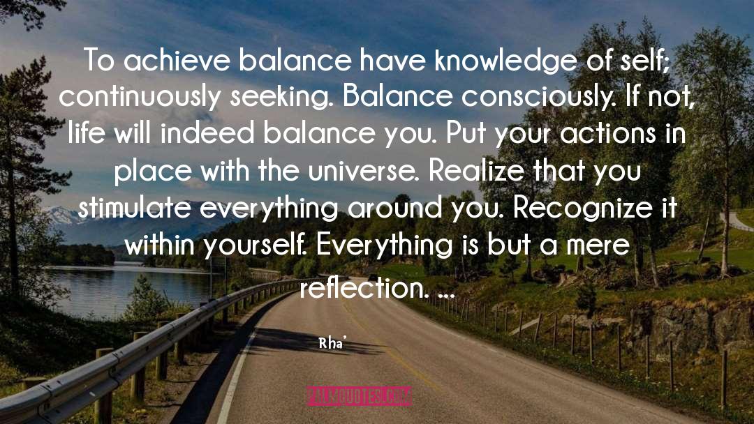 Rha' Quotes: To achieve balance have knowledge