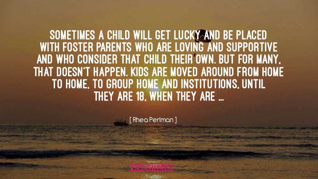 Rhea Perlman Quotes: Sometimes a child will get