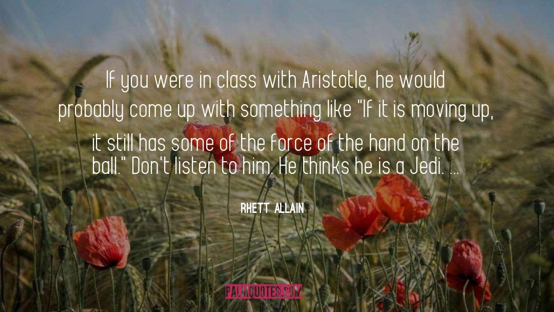 Rhett Allain Quotes: If you were in class