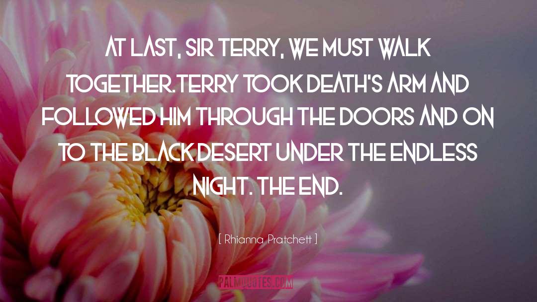 Rhianna Pratchett Quotes: AT LAST, SIR TERRY, WE