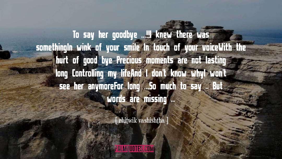Rhitwik Vashishtha Quotes: To say her goodbye …!!<br
