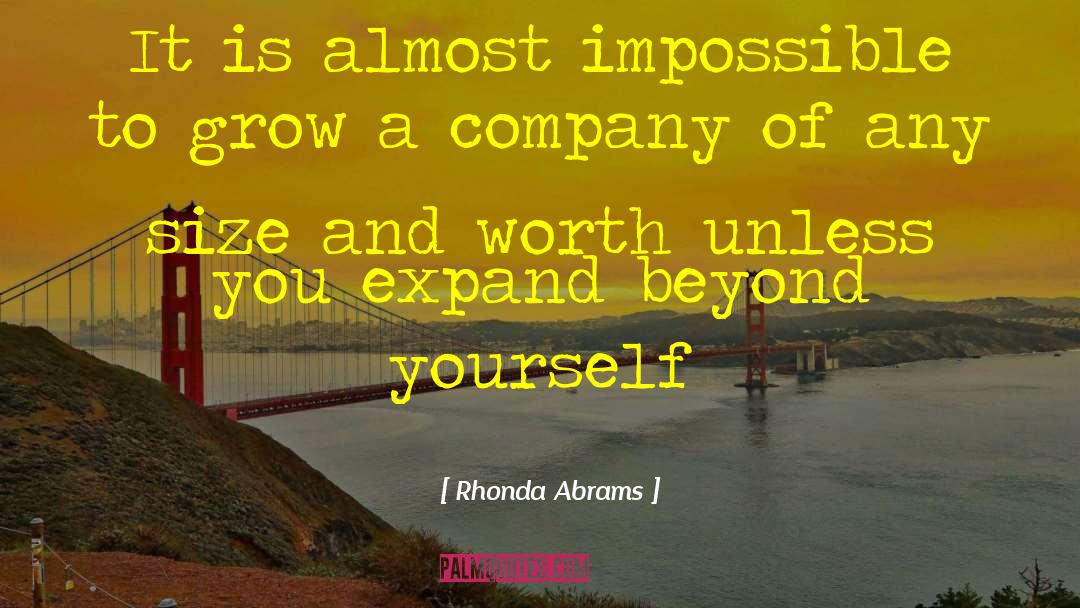 Rhonda Abrams Quotes: It is almost impossible to