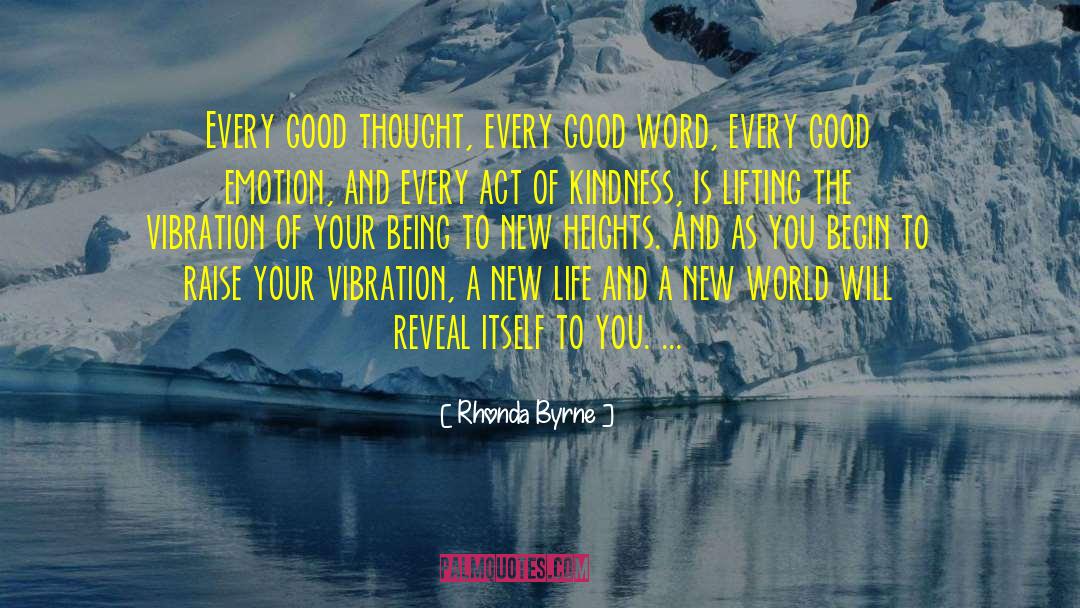 Rhonda Byrne Quotes: Every good thought, every good