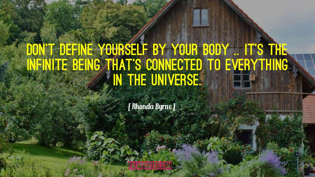 Rhonda Byrne Quotes: Don't define yourself by your