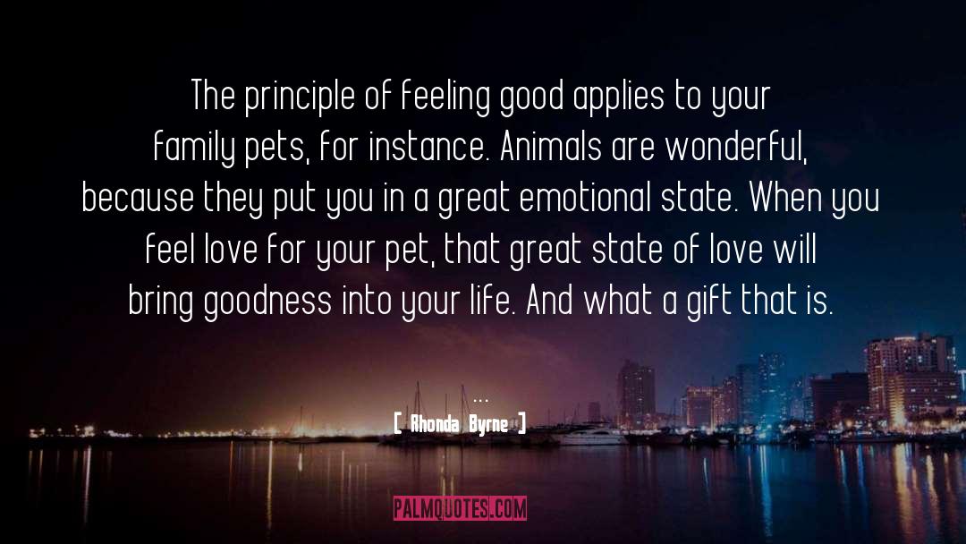 Rhonda Byrne Quotes: The principle of feeling good