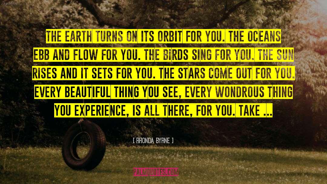 Rhonda Byrne Quotes: The earth turns on its