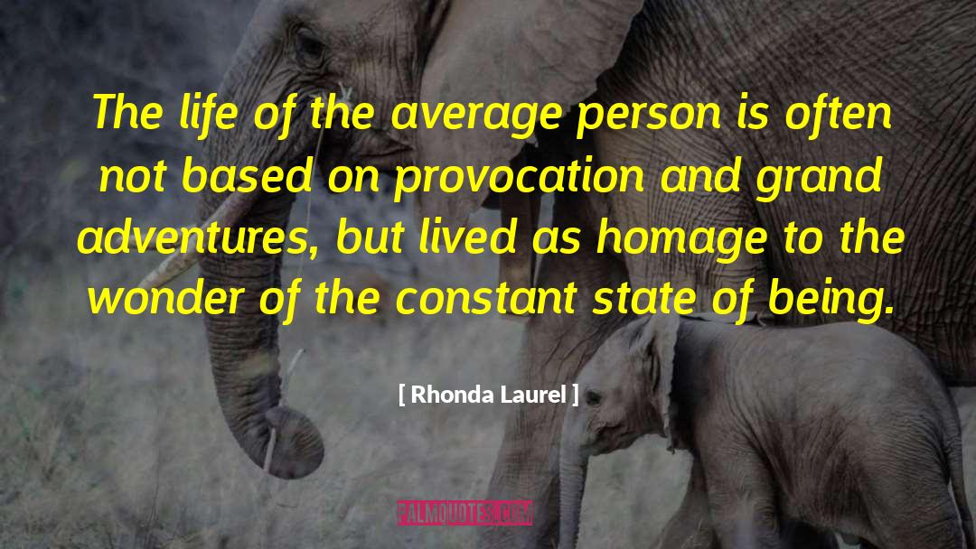 Rhonda Laurel Quotes: The life of the average