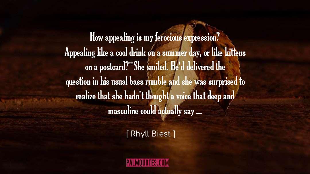 Rhyll Biest Quotes: How appealing is my ferocious