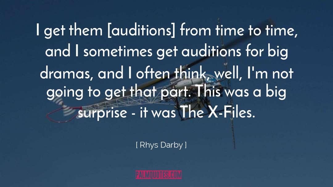 Rhys Darby Quotes: I get them [auditions] from