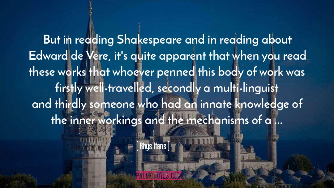 Rhys Ifans Quotes: But in reading Shakespeare and