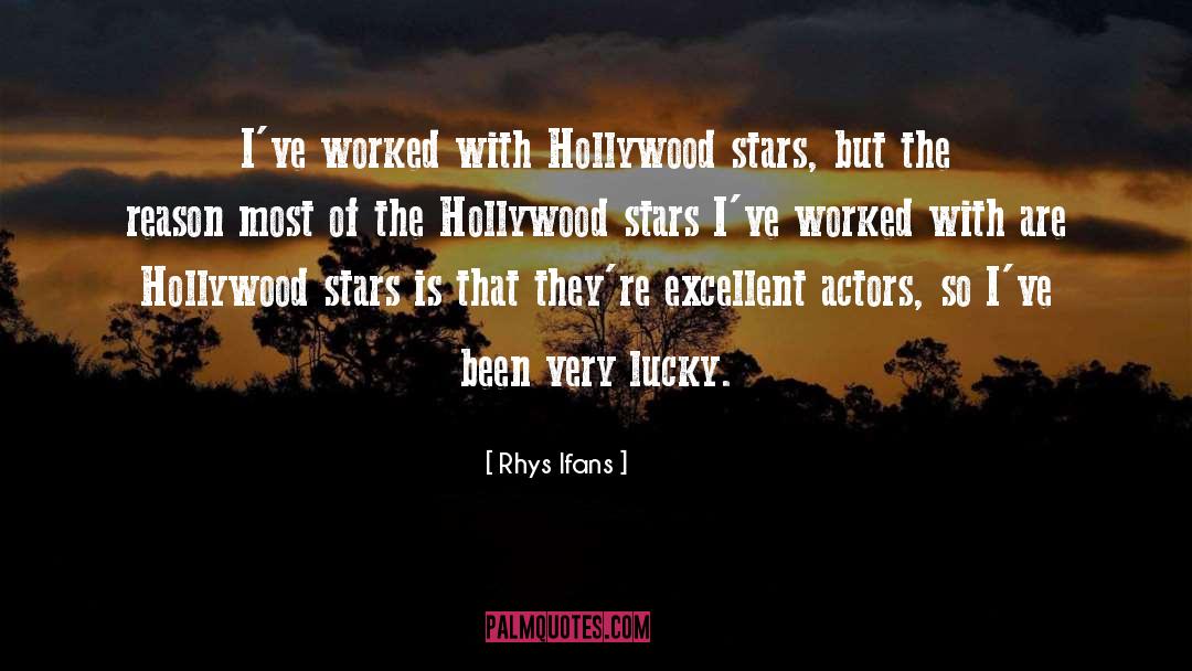 Rhys Ifans Quotes: I've worked with Hollywood stars,