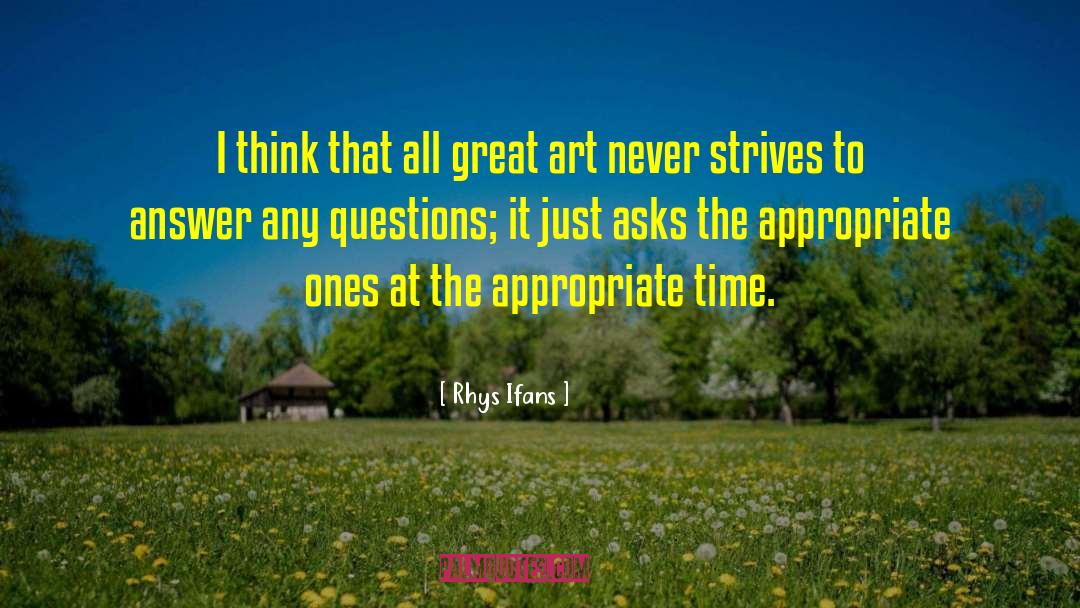 Rhys Ifans Quotes: I think that all great