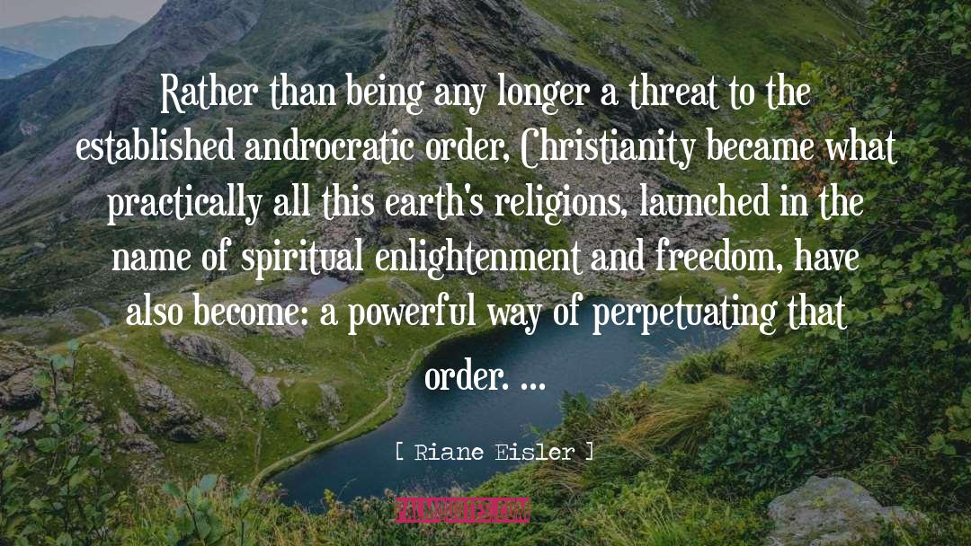 Riane Eisler Quotes: Rather than being any longer
