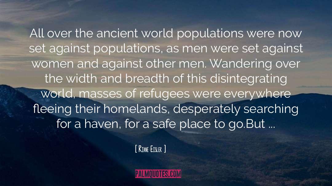 Riane Eisler Quotes: All over the ancient world