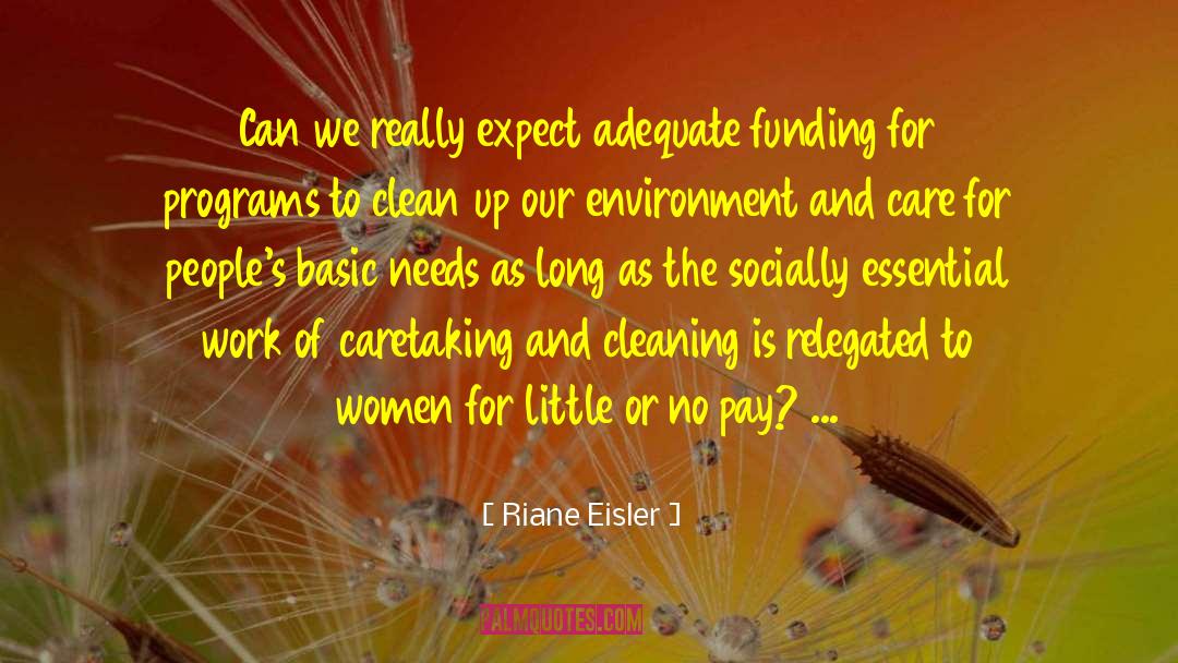 Riane Eisler Quotes: Can we really expect adequate