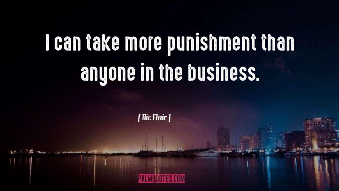 Ric Flair Quotes: I can take more punishment