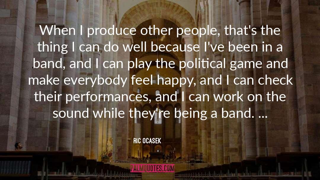 Ric Ocasek Quotes: When I produce other people,