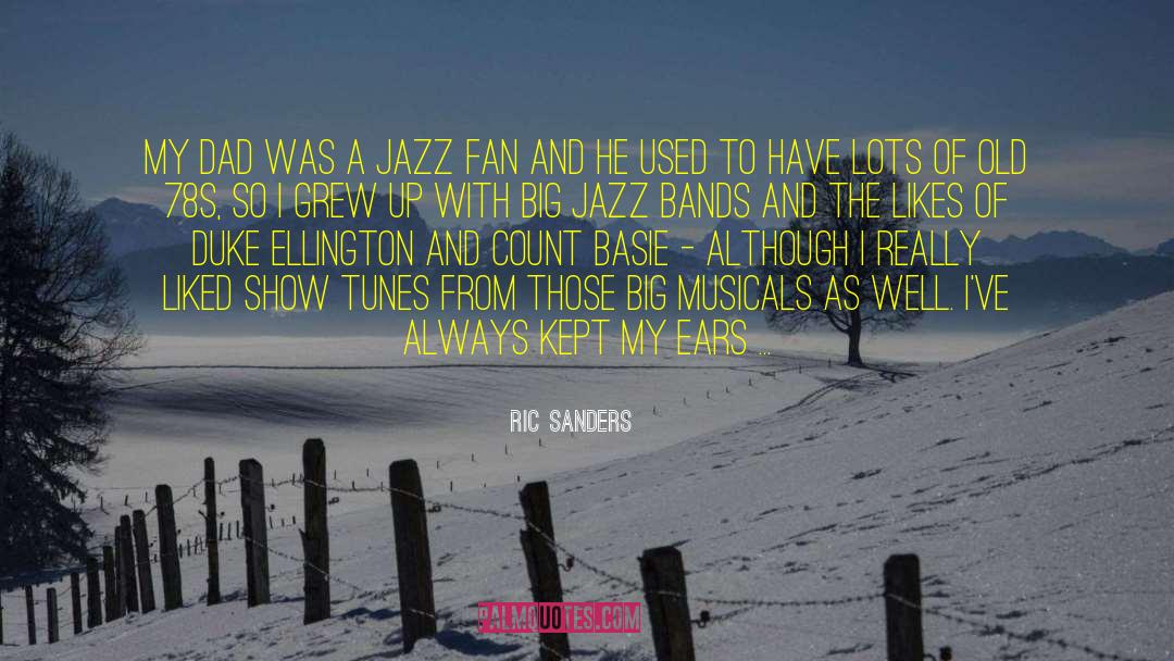 Ric Sanders Quotes: My dad was a jazz