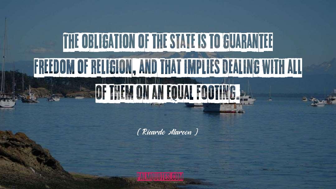 Ricardo Alarcon Quotes: The obligation of the state