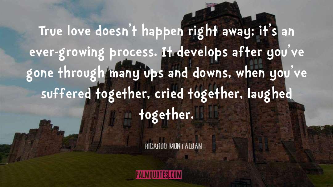 Ricardo Montalban Quotes: True love doesn't happen right