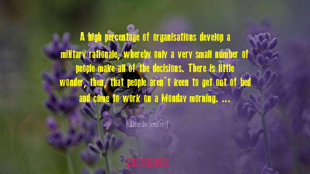 Ricardo Semler Quotes: A high percentage of organisations