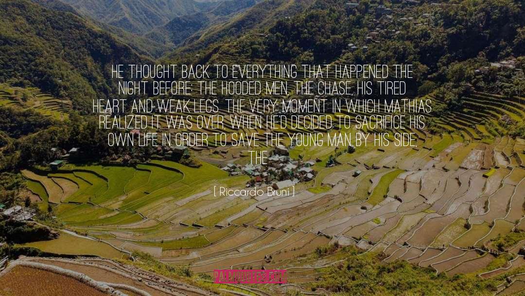 Riccardo Bruni Quotes: He thought back to everything