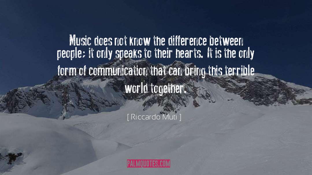 Riccardo Muti Quotes: Music does not know the