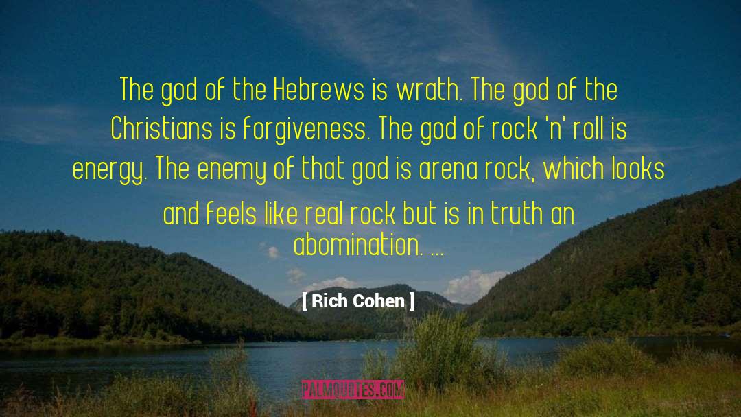 Rich Cohen Quotes: The god of the Hebrews