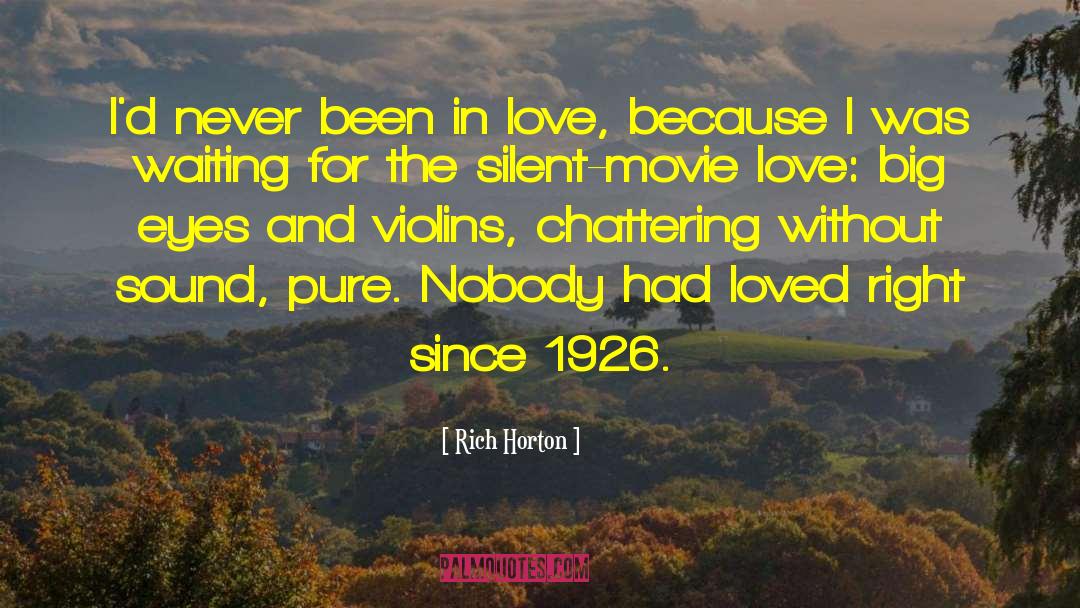 Rich Horton Quotes: I'd never been in love,