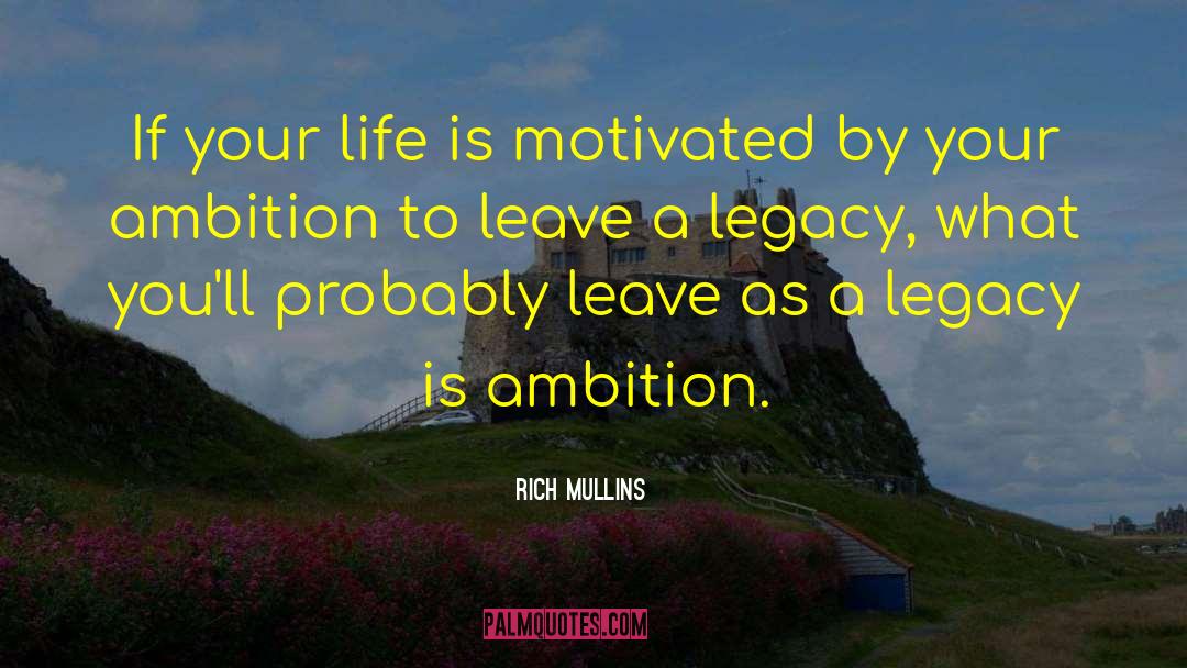 Rich Mullins Quotes: If your life is motivated