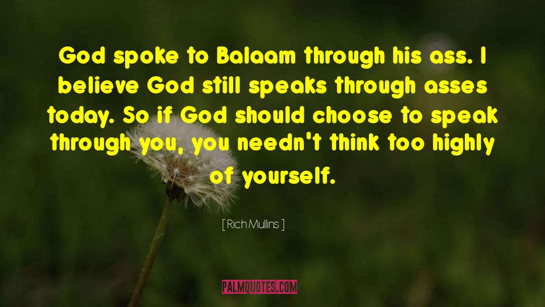 Rich Mullins Quotes: God spoke to Balaam through