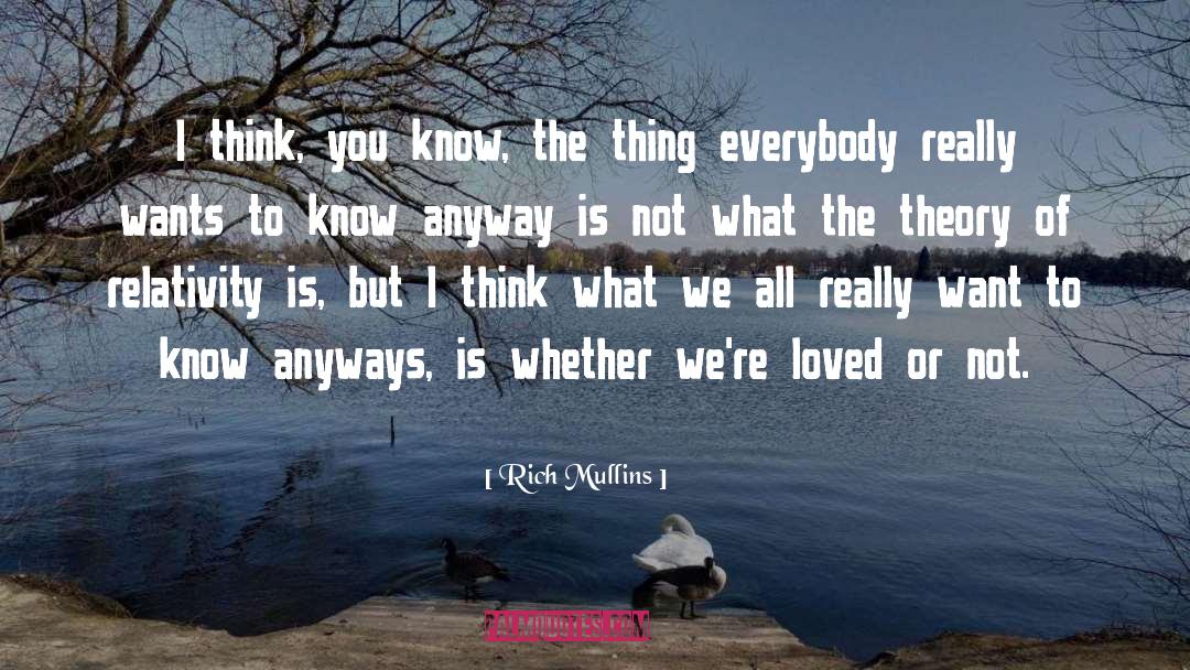Rich Mullins Quotes: I think, you know, the