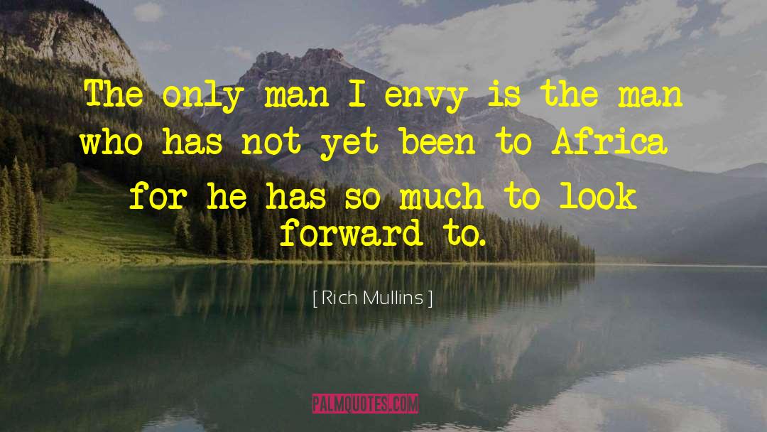 Rich Mullins Quotes: The only man I envy