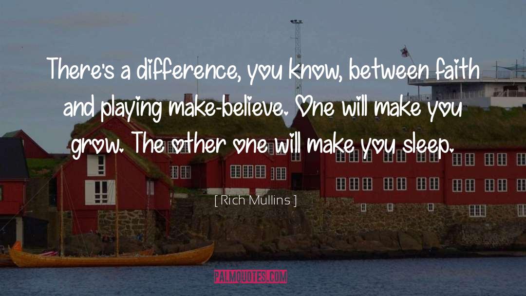 Rich Mullins Quotes: There's a difference, you know,