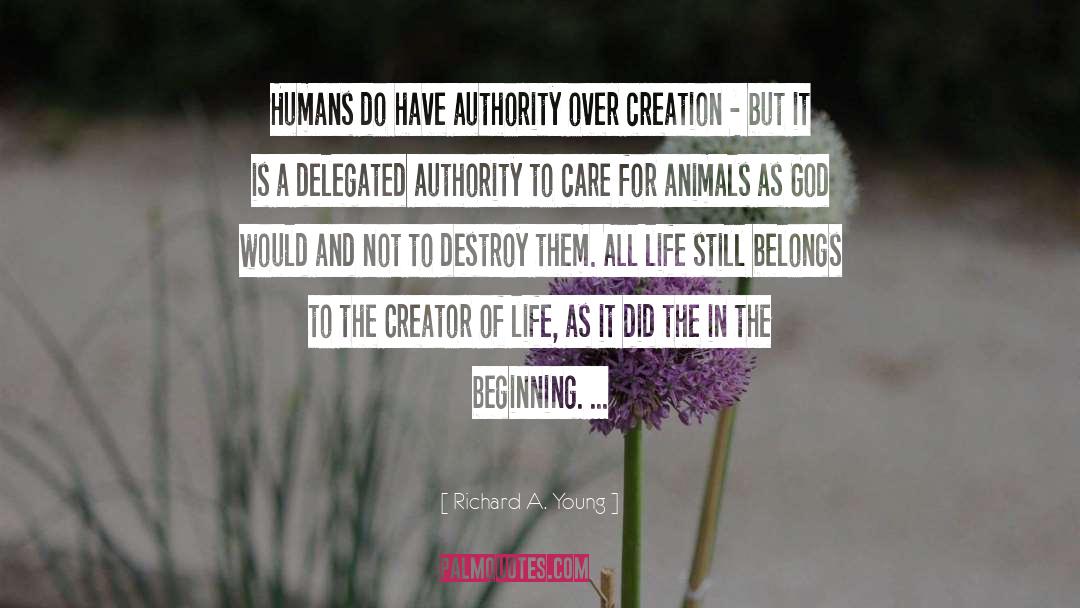 Richard A. Young Quotes: Humans do have authority over