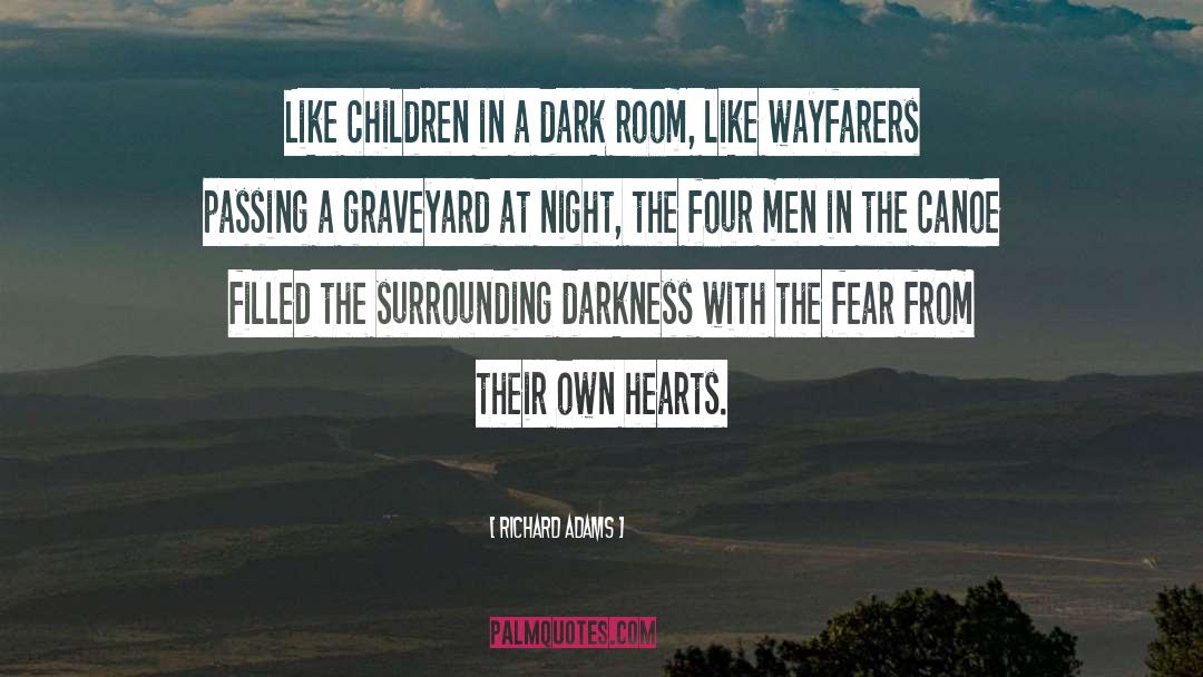 Richard Adams Quotes: Like children in a dark