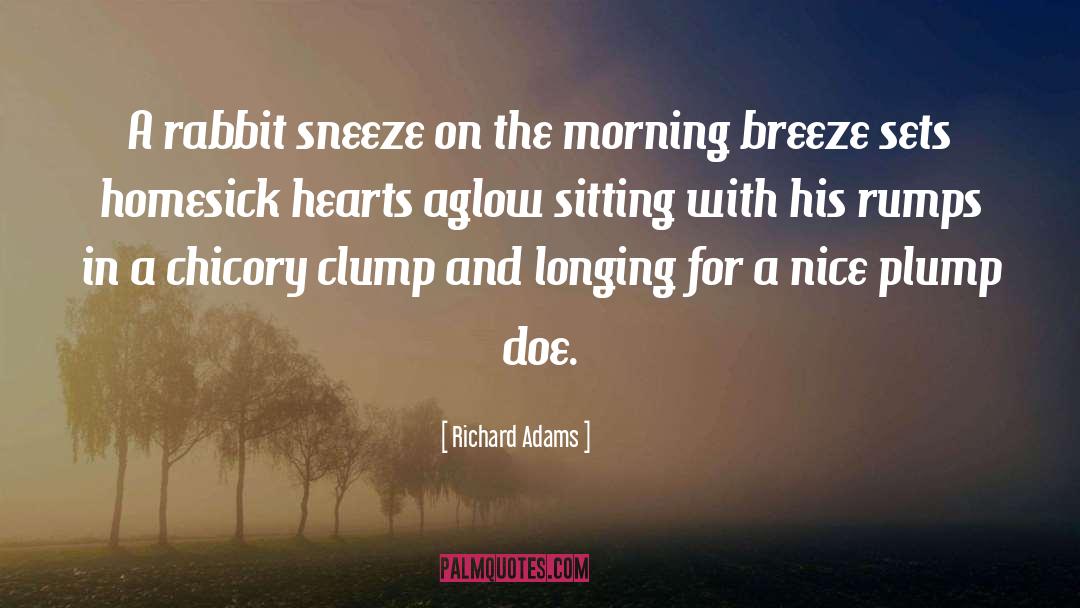 Richard Adams Quotes: A rabbit sneeze on the