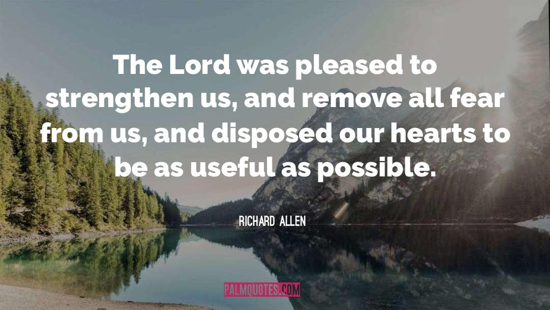 Richard Allen Quotes: The Lord was pleased to