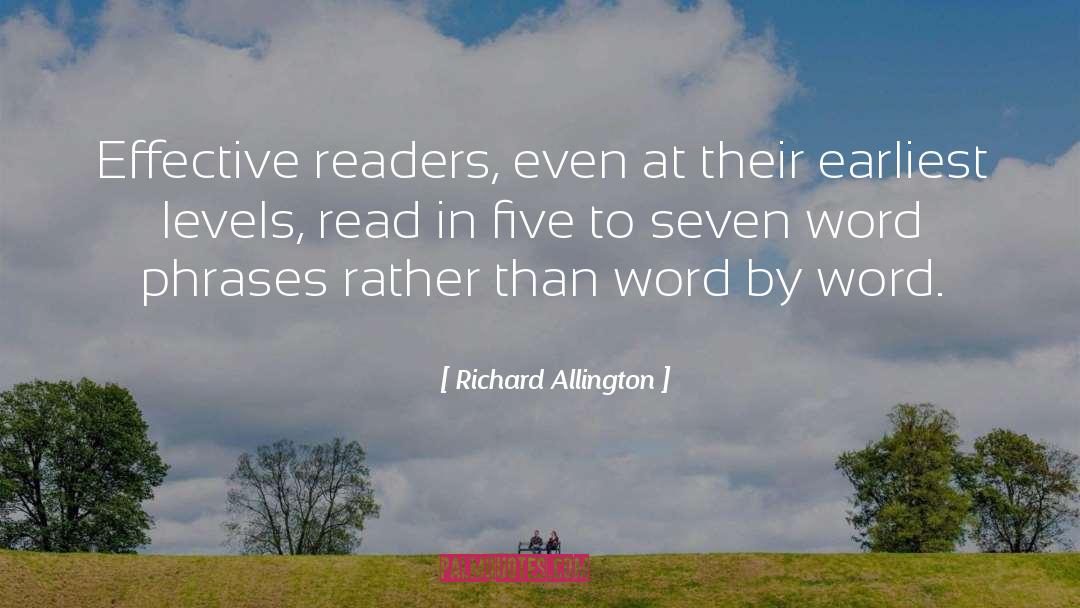 Richard Allington Quotes: Effective readers, even at their