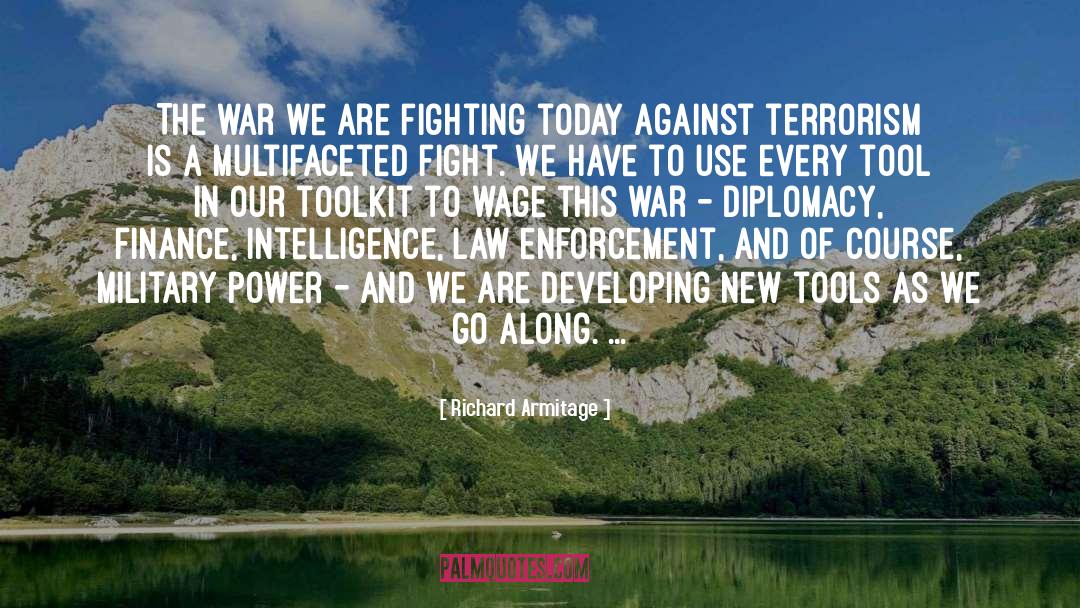 Richard Armitage Quotes: The war we are fighting