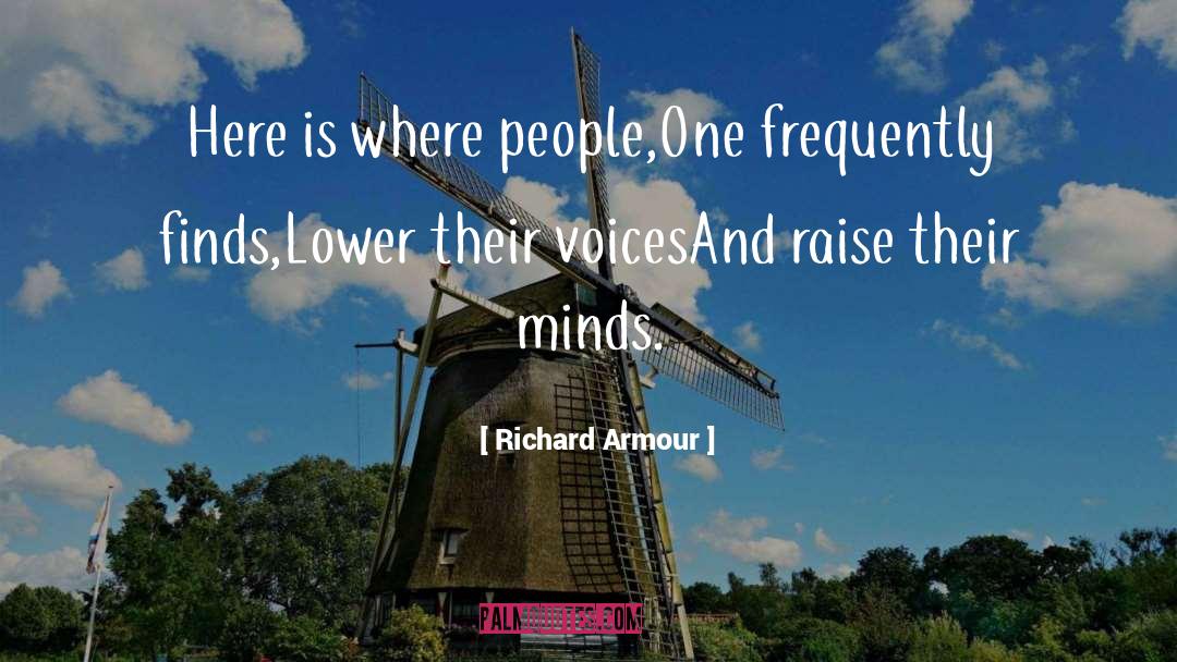 Richard Armour Quotes: Here is where people,<br>One frequently