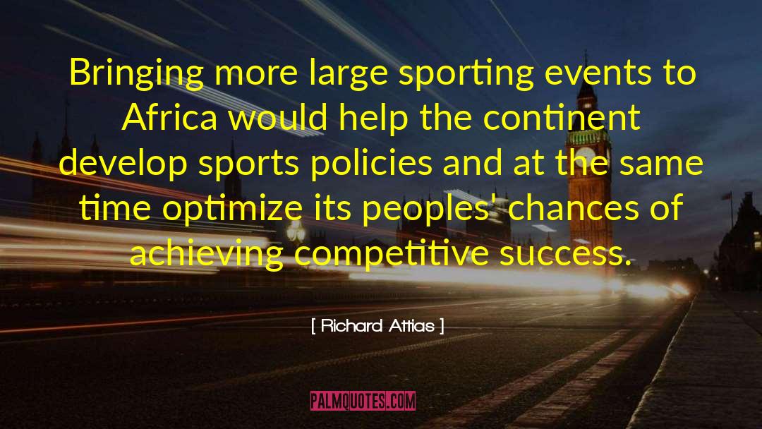 Richard Attias Quotes: Bringing more large sporting events