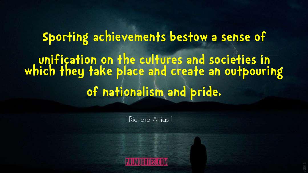 Richard Attias Quotes: Sporting achievements bestow a sense