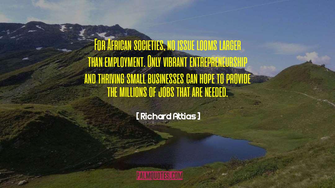 Richard Attias Quotes: For African societies, no issue