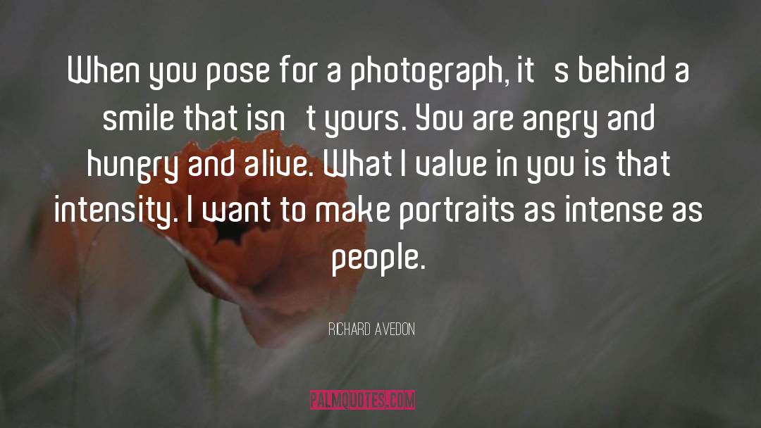 Richard Avedon Quotes: When you pose for a