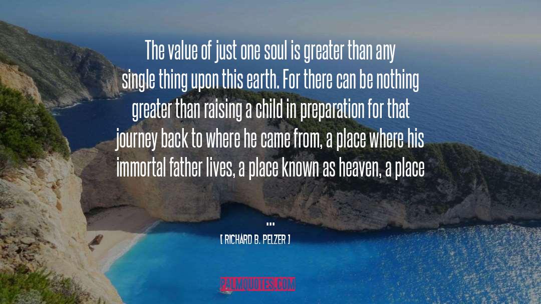 Richard B. Pelzer Quotes: The value of just one