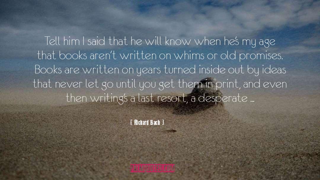 Richard Bach Quotes: Tell him I said that